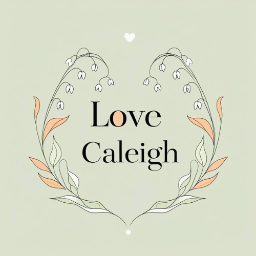 Love Caleigh